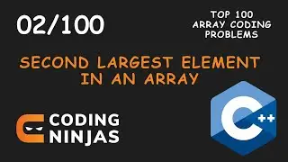 Second Largest Element | Array | Coding Ninjas | Code Verse 07 | Sachin Sharma