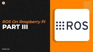 ROS ON RASPBERRY PI |  ROS BASICS BEGINNER TUTORIAL PART 3 | PUBLISHERS & SUBSCRIBERS |Robu.in
