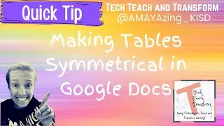 Making Tables Symmetrical in Google Docs