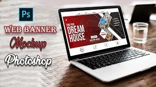 How to Create a Web Banner Mockup in Photoshop | Easy & Realistic Tutorial | Photoshop Tutorial