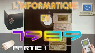 L'informatique en 1989 - Partie 1 Le materiel