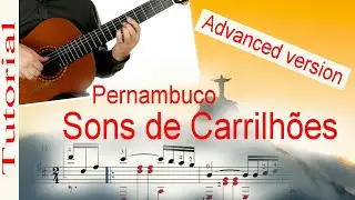 Sons de Carrilhões - Advanced version - Guitar Tutorial (score & TAB)♫♫