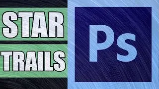 How to make Star Trails in Photoshop