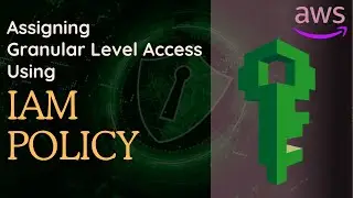 Assign granular level access using IAM Policy in AWS | Explained in Hindi
