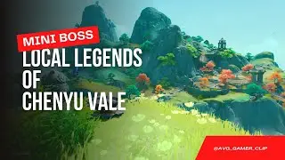 Local Legends of Chenyu Vale | Mini Boss | Genshin Impact