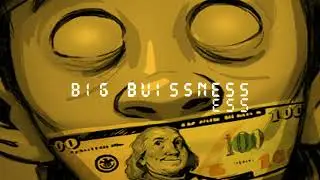 Big Business (Grime instrumental) 2022