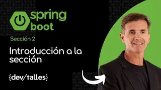 1- Spring Boot Course - Introduction to the section