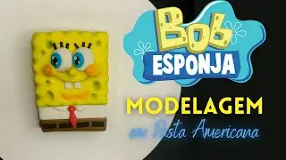 MODELAGEM BOB ESPONJA!