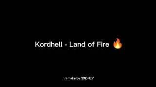 KORDHELL - LAND OF FIRE  (remake by SXDNLY) FL STUDIO MOBILE