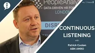Patrick Coolen (People Analytics at ABN AMRO) talks continuous listening