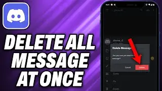How To Delete All Discord Message On Mobile At Once (2024) - Quick Help