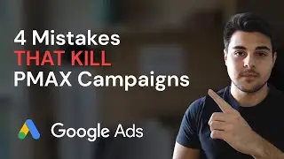 4 Mistakes That Kill Performance Max Campaigns (Watch This Before Launching Your Campaign)
