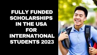 Fully Funded Scholarships in the USA for International Students 2023 #StudyInUsa2023 #FreeStudy2023