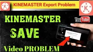 KINEMASTER Problem Solved Export failed In KINEMASTER ll Export Error in KINEMASTER ll Part 2  2021