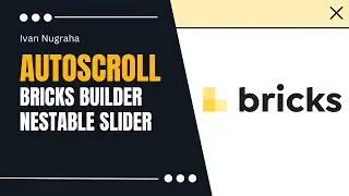 Easy Auto Scrolling on Bricks Builder Nestable Slider