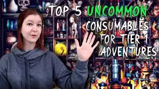 Top 5 Uncommon Consumables for low-level adventures in D&D ► DND Lore