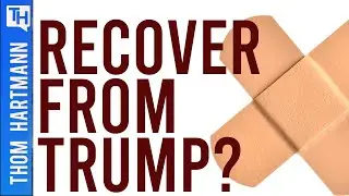How Long Will It Take For America To Recover From Trump?