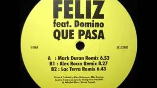 Feliz feat Domino - Que pasa (Alex Rocco Remix)