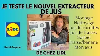 JE TESTE le nouvel  EXTRACTEUR DE JUS de chez LiDL