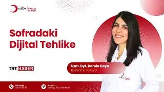Sofradaki Dijital Tehlike | Uzm. Dyt. Damla Kaya