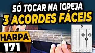 Aprenda a Tocar Hino 171 Harpa Cristã no Violão | 3 Acordes Fáceis