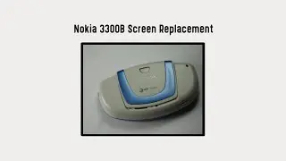 Nokia 3300B Screen Replacement
