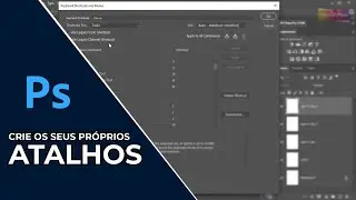 PHOTOSHOP | Shorcuts! Economize tempo. Crie seus próprios atalhos no Photoshop! ⌨