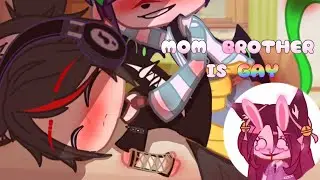 MOM! Brother is gay! ○meme○ original by @Watevr