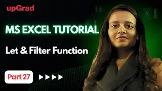 Excel For Fresher Part 27 | Let & Filter Function in Excel | Filter Function in Excel | MS Excel