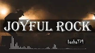 ♪♫♪ Joyful Rock - bashaTM