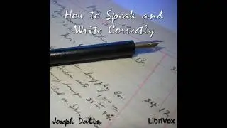 How to Speak and Write Correctly - from Librivox AudioBook