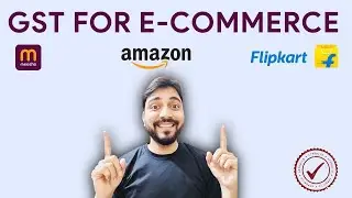 GST For E-Commerce Sellers 2024 | Step-by-Step Guide For GST Registration #gst #gstregistration