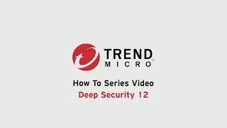 Deep Security 12 - Configuring Anti Malware Pt 2