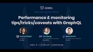 Performance and monitoring tips / tricks / caveats with GraphQL (GraphQL Fireside Chat Episode 2)