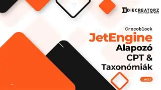 JetEngine - Alapozó | 1. Rész - CPT & Taxonómiák létrehozása, kezelése