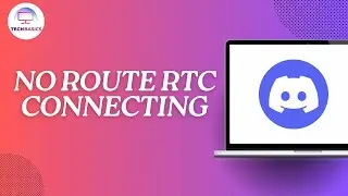 How To Fix Discord No Route RTC Connecting?