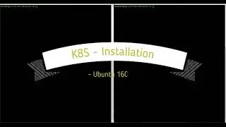 2  K8S Installation on Ubuntu 1604 In Hindi