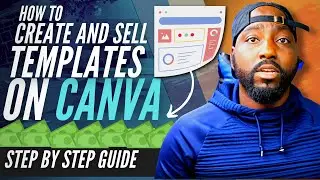 How to Create and sell Canva Templates to Sell Online as Digital Products (Full Guide)