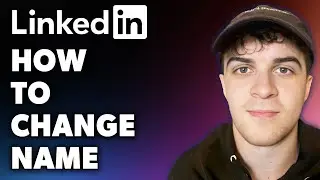 How to Change LinkedIn Name (Full 2024 Guide)
