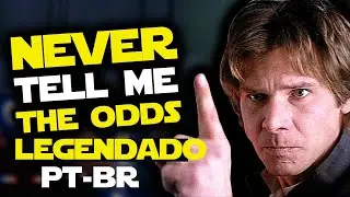 NEVER TELL ME THE ODDS [Legendado]
