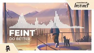 Feint - Do Better [Monstercat Release]