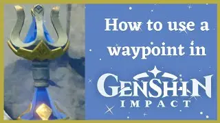 How to find/unlock teleport waypoints in Genshin Impact