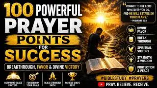 100 Powerful Prayer Points for Success | Breakthrough, Favor & Divine Victory 