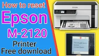 E-11 ink pad needs service.contact Epson.Free Epson M2120 Resetter Download 100% Adjustment Program.