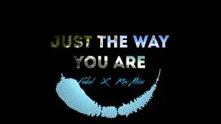 Rex Atirai x Fiakal - Just The Way You Are (Audio)