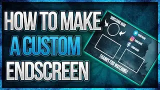 How To Make An End Screen For Your YouTube Videos For FREE!