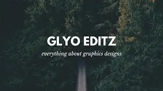 Glyo Editz | Official Trailer -2019