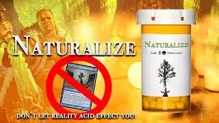 NATURALIZE! - The Aura Eliminator!  - Fake MTG commercial | MTG PAUPER