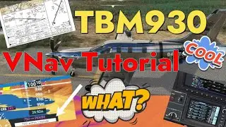 Msfs2020 TBM930 Vnav Tutorial *G3000* Working title mod **2K** Throttle setup & MUCH MORE Must SEE