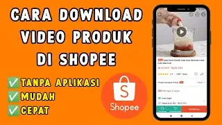 Cara Download Video di Shopee Tanpa Aplikasi Terbaru 2022 | #shopee